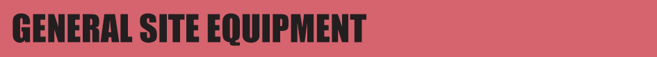 General Site Equipment